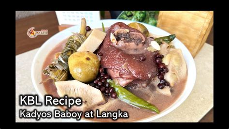 kadyotan|KBL (Kadyos, Baboy, at Langka) Recipe .